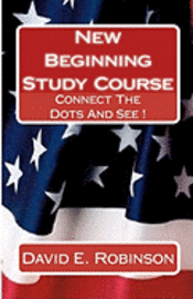 David E. Robinson - New Beginning Study Course: Connect The Dots And See !, Häftad. Tillgänglighet: Lägg i varukorg
