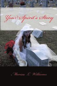 Marisa L. Williams - Your Spirit's Story, Häftad. Tillgänglighet: Lägg i varukorg