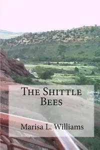 Marisa L. Williams - The Shittle Bees, Häftad. Tillgänglighet: Lägg i varukorg
