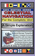 Celestial Navigation for the Complete Idiot: A Simple Explanation