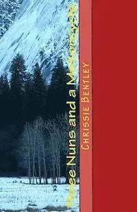 Jenny Swallows, Chrissie Bentley - Three Nuns and a Motorcycle: and other tales of love and lust, Häftad. Tillgänglighet: Lägg i varukorg