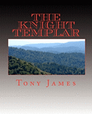 Tony James - The Knight Templar: Book 1 of the Sinclair Family Chronicles, Häftad. Tillgänglighet: Lägg i varukorg