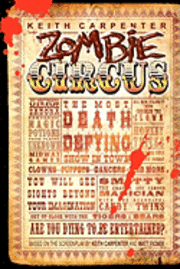 Keith Carpenter - Zombie Circus: The Most Death Defying Show in Town, Häftad. Tillgänglighet: Lägg i varukorg