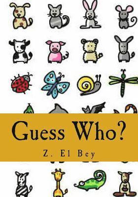 Z. El Bey - Guess Who?: My First Animal Picture Book, Häftad. Tillgänglighet: Lägg i varukorg