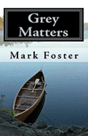 Mark Foster - Grey Matters, Häftad. Tillgänglighet: Lägg i varukorg
