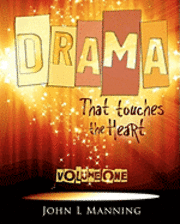 John L. Manning - Drama that Touches the Heart Volume I: Ready to use scripts for a spiritual impact, Häftad. Tillgänglighet: Lägg i varukorg