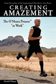 David O'Meara - Creating Amazement: The O'Meara Process "at Work", Häftad. Tillgänglighet: Lägg i varukorg
