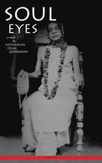Satsvarupa Dasa Goswami - Soul Eyes, Häftad. Tillgänglighet: Lägg i varukorg