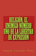 Religión, el enemigo número uno de la libertad de expresión