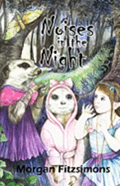 Noise`s In The Night: A fitztown Tale From The Hidden Gate Series, Häftad. Tillgänglighet: Lägg i varukorg