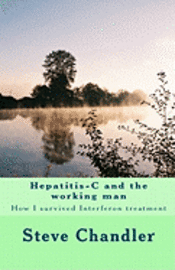 Steve Chandler - Hepatitis-C and the working man: How I survived Interferon treatment, Häftad. Tillgänglighet: Lägg i varukorg