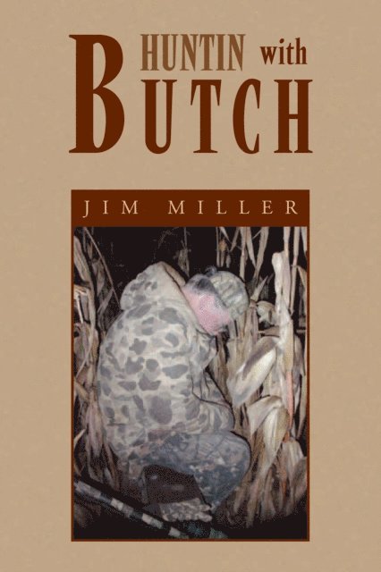 Jim Miller - Huntin with Butch, E-bok