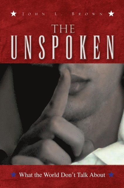 John L. Brown - Unspoken, E-bok