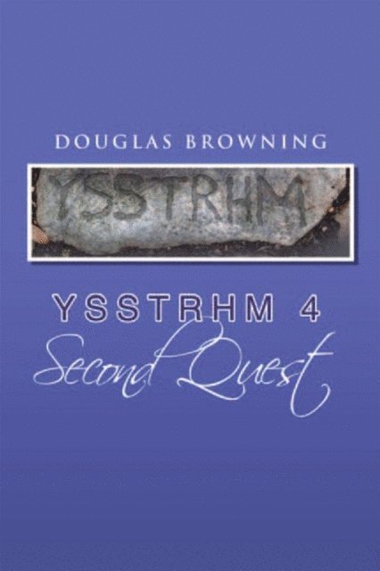 Douglas Browning - Ysstrhm 4, Second Quest, E-bok