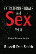 Extraterrestrial & Sex Vol. 5