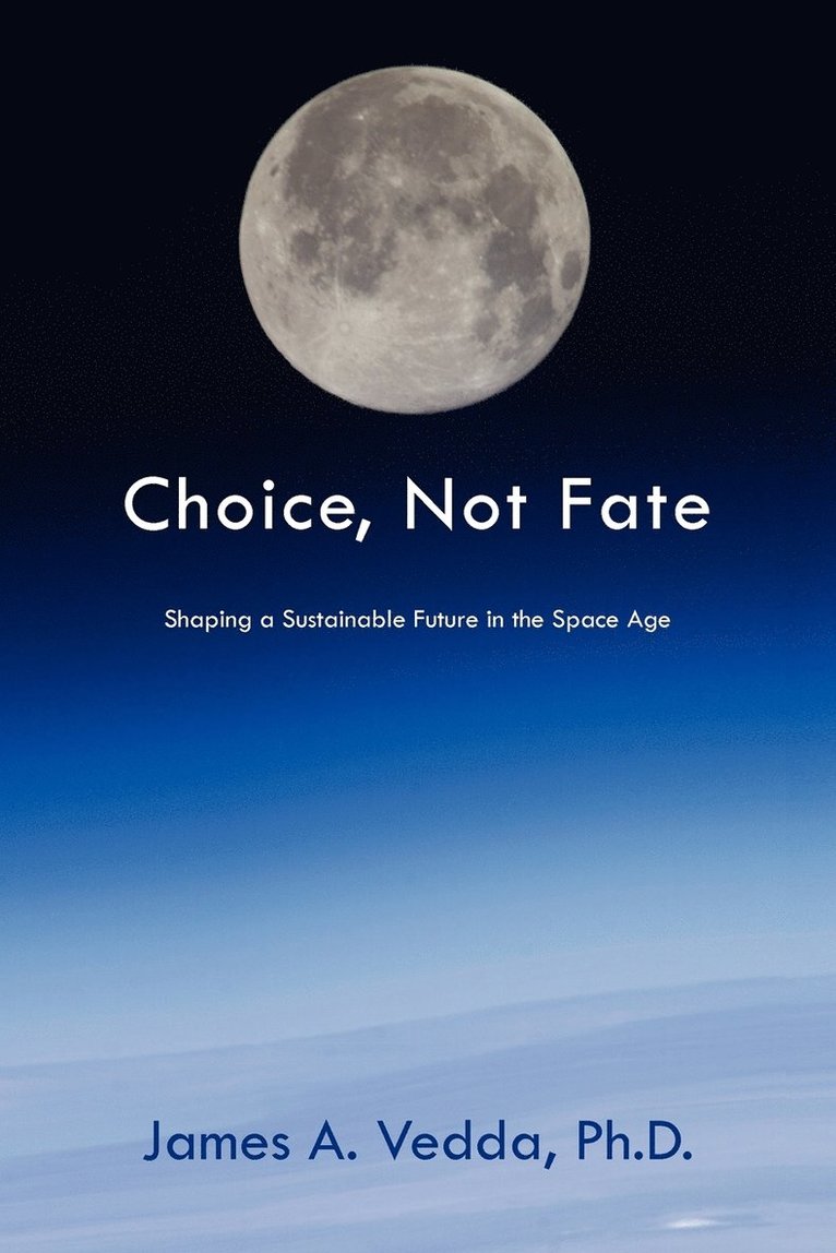 James A Vedda - Choice, Not Fate, Häftad