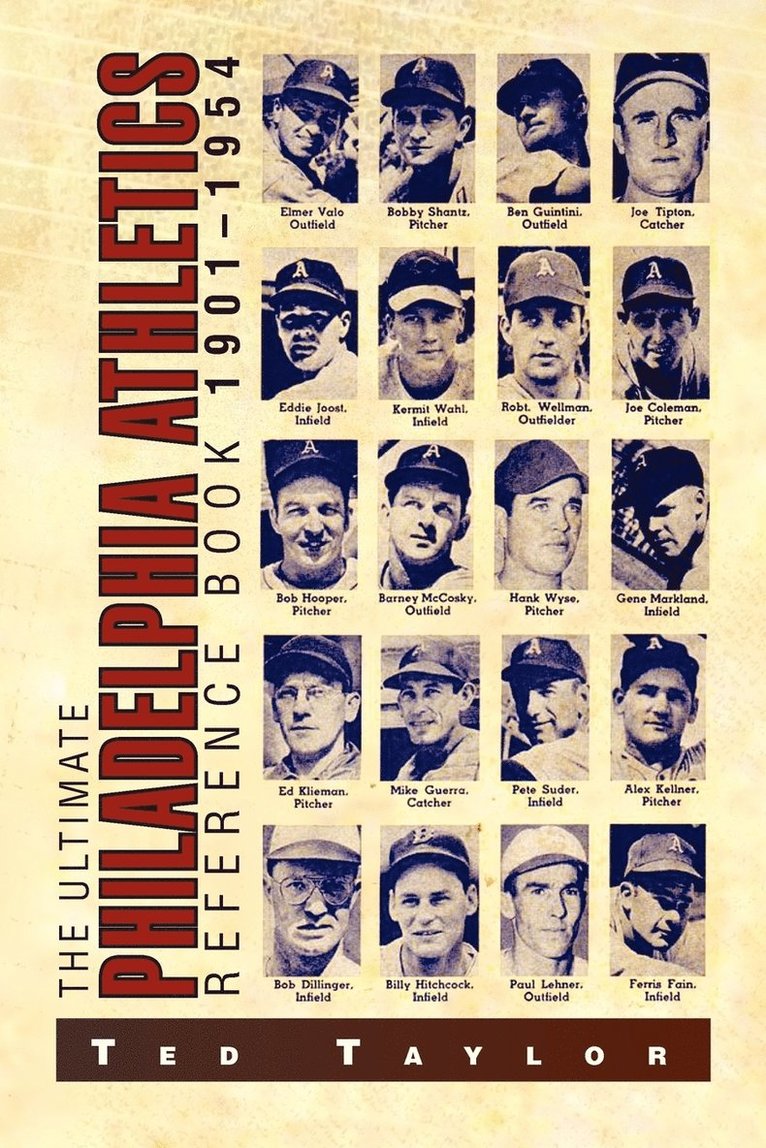 Ted Taylor - Ultimate Philadelphia Athletics Reference Book 1901-1954, Häftad. Tillgänglighet: Lägg i varukorg