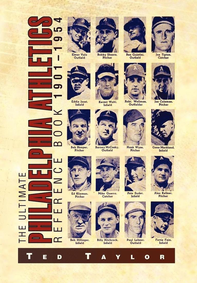 Ted Taylor - Ultimate Philadelphia Athletics Reference Book 1901-1954, Inbunden. Tillgänglighet: Lägg i varukorg