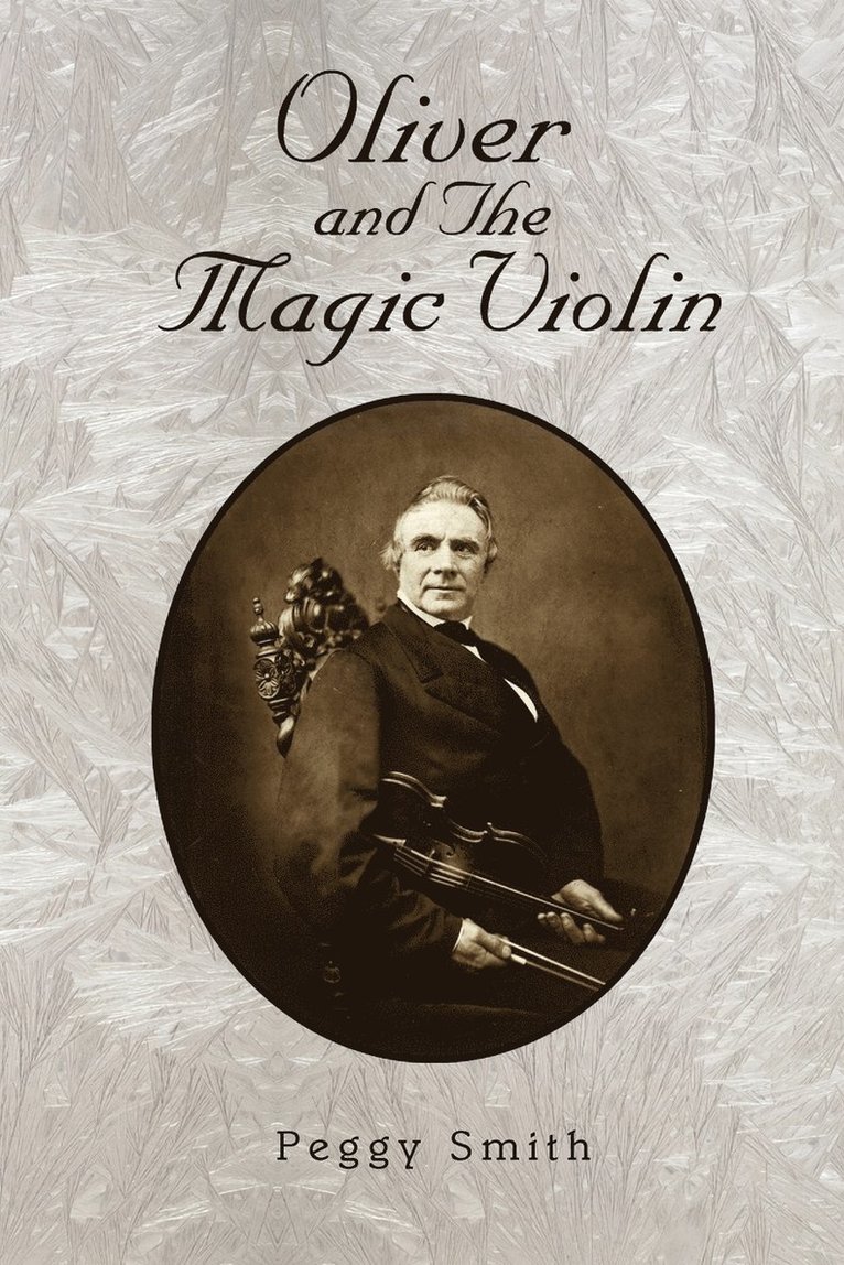Peggy Smith - Oliver and the Magic Violin, Häftad. Tillgänglighet: Lägg i varukorg