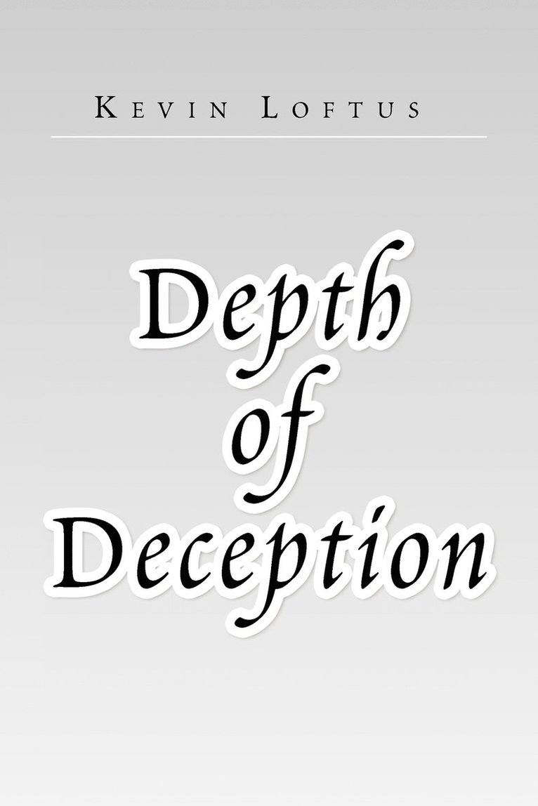 Kevin Loftus - Depth of Deception, Häftad. Tillgänglighet: Lägg i varukorg
