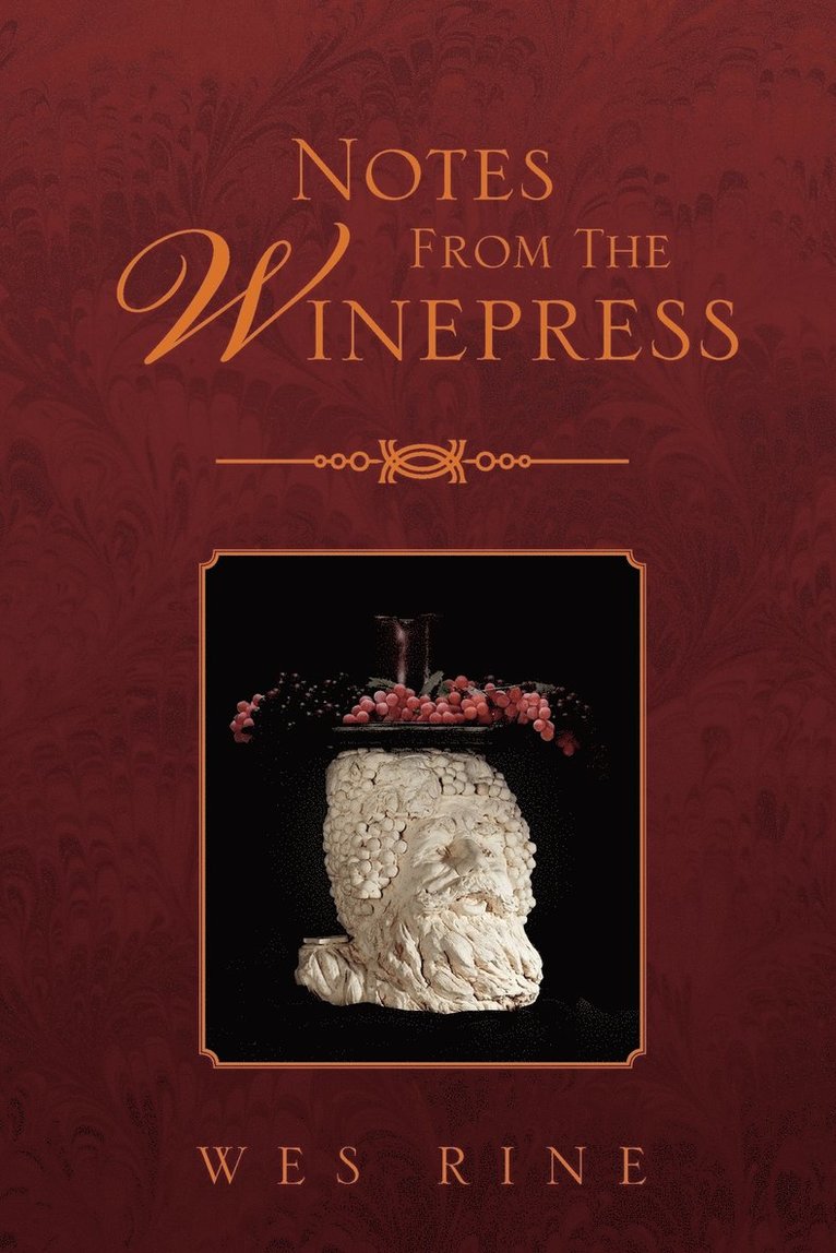 Notes From The Winepress