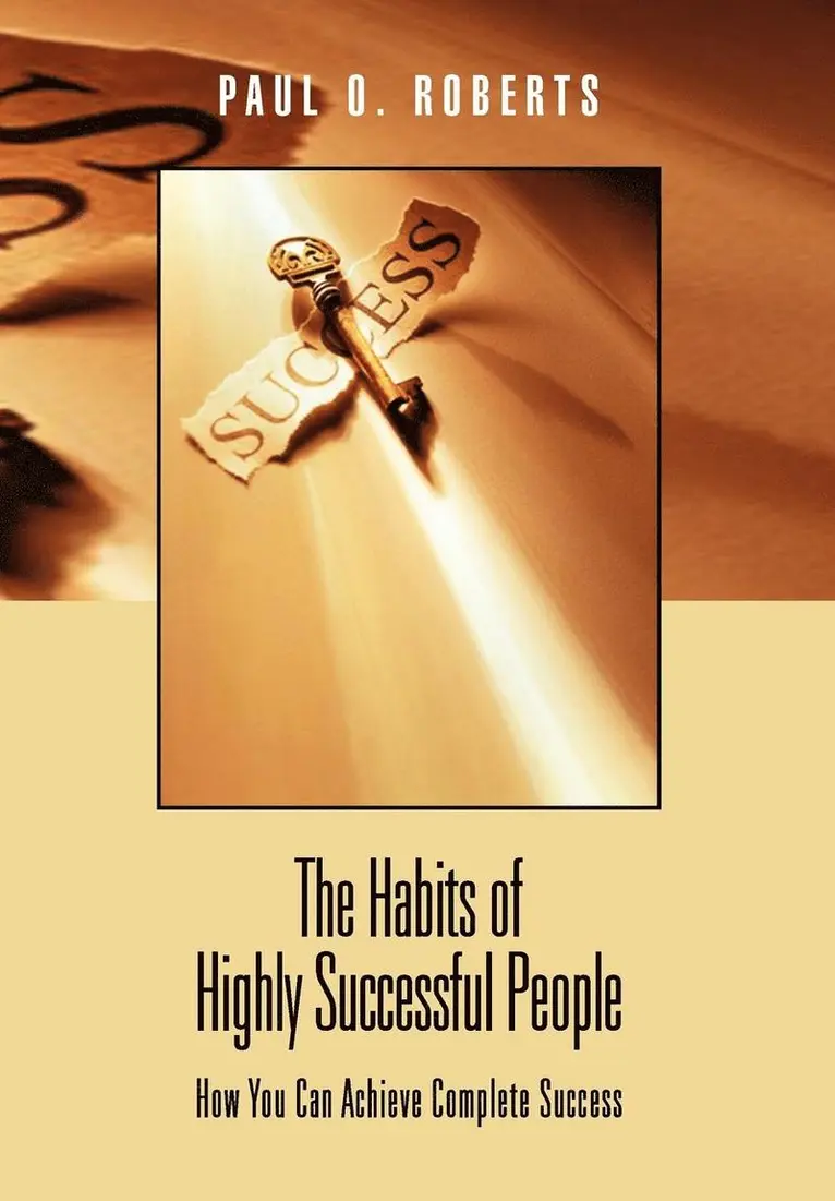 Paul O Roberts - Habits of Highly Successful People, Inbunden. Tillgänglighet: Lägg i varukorg