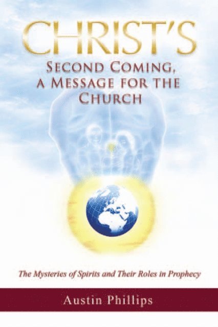Austin Phillips - Christ Second Coming, a Message for the Church, E-bok