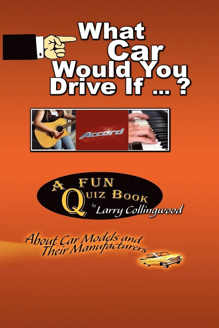 Larry Collingwood - What Car Would You Drive If ... ?, Häftad. Tillgänglighet: Lägg i varukorg
