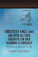 Harry Holloway - Christian Yoga - Love God with all your Strength and your Neighbor as Yourself, Inbunden. Tillgänglighet: Lägg i varukorg