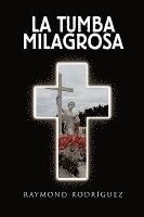 Raymond Rodrguez, Raymond Rodriguez - Tumba Milagrosa, Inbunden