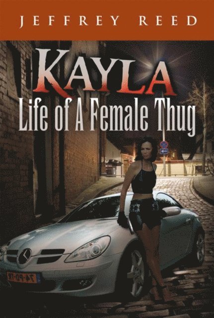 Jeffrey Reed - Kayla Life of a Female Thug, E-bok