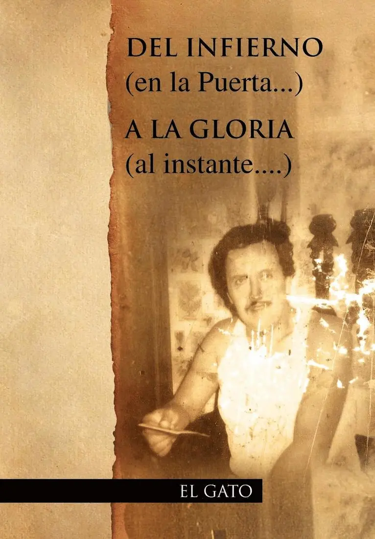 El Gato - del Infierno (En La Puerta...) a la Gloria (Al Instante....), Inbunden. Tillgänglighet: Lägg i varukorg