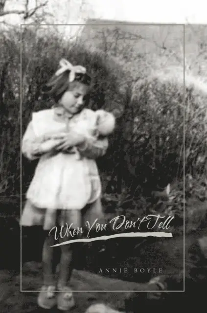 Annie Boyle - When You Don't Tell, E-bok. Tillgänglighet: Lägg i varukorg