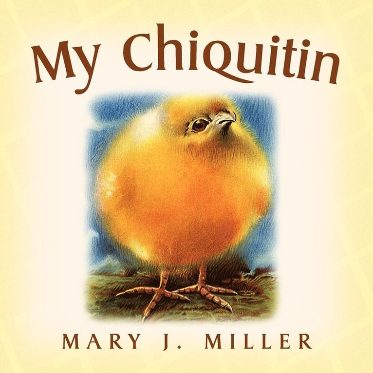 Mary J Miller - My Chiquitin, Häftad