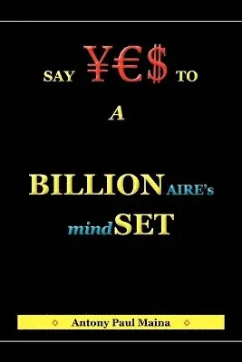 Antony Paul Maina - Billionaire's Mind-Set, Häftad. Tillgänglighet: Lägg i varukorg