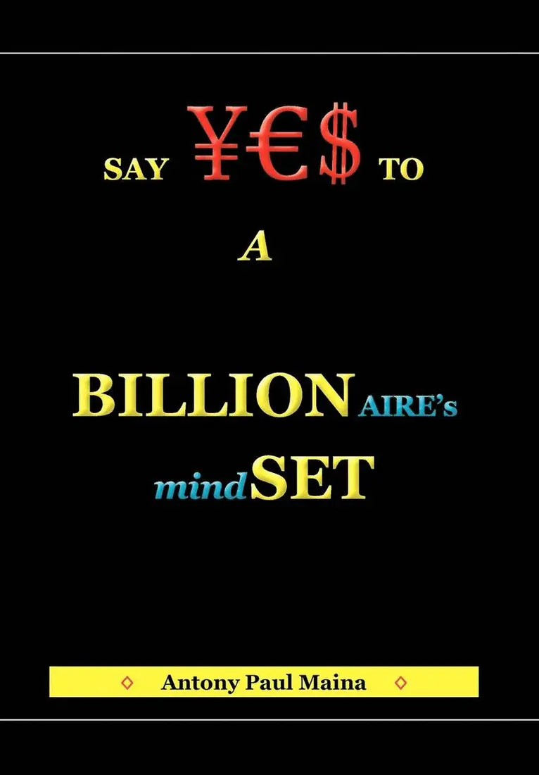 Antony Paul Maina - Billionaire's Mind-Set, Inbunden. Tillgänglighet: Lägg i varukorg