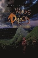 J L Torres - Words of Dragon, Inbunden