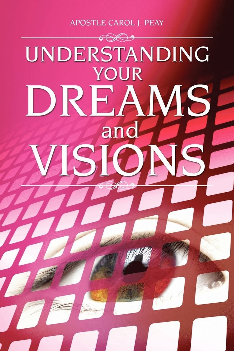 Understanding Your Dreams and Visions