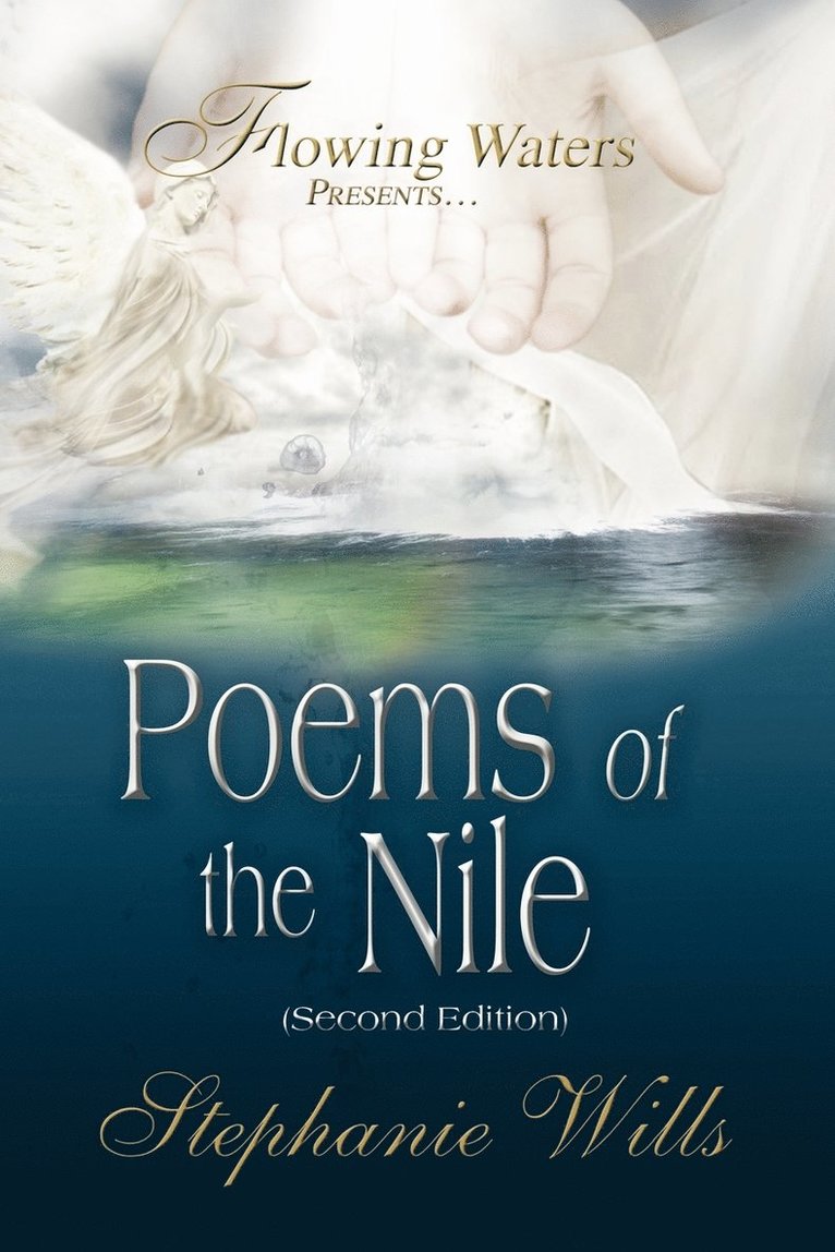 Stephanie Wills - Flowing Waters Presents.Poems of the Nile, Häftad