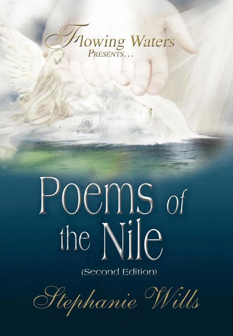 Stephanie Wills - Flowing Waters Presents.Poems of the Nile, Inbunden