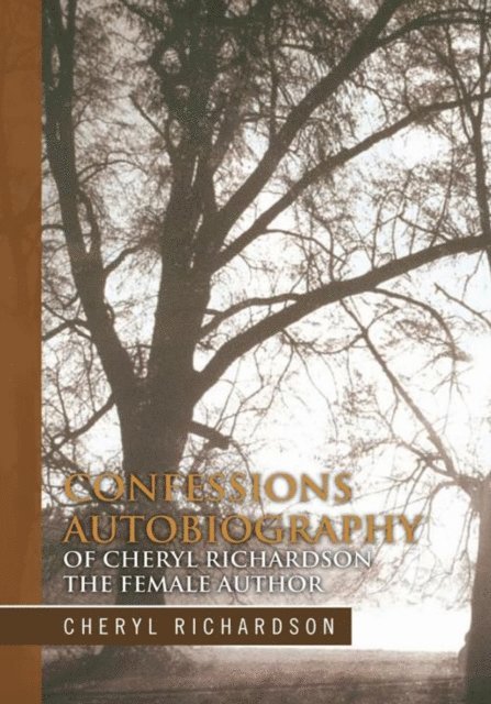 Cheryl Richardson - Confessions Autobiography of Cheryl Richardson the Female Author, E-bok