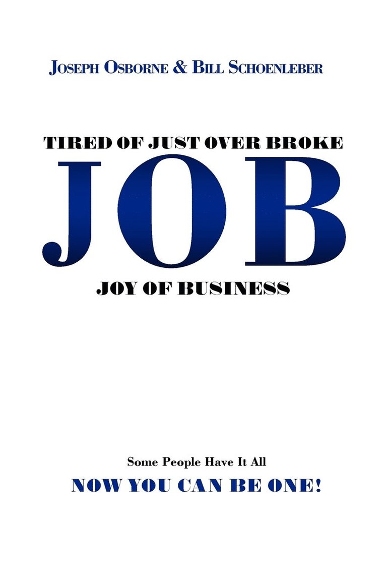 Joseph Osborne, Bill Schoenleber - Tired of Just Over Broke - Job - Joy of Business, Häftad. Tillgänglighet: Lägg i varukorg