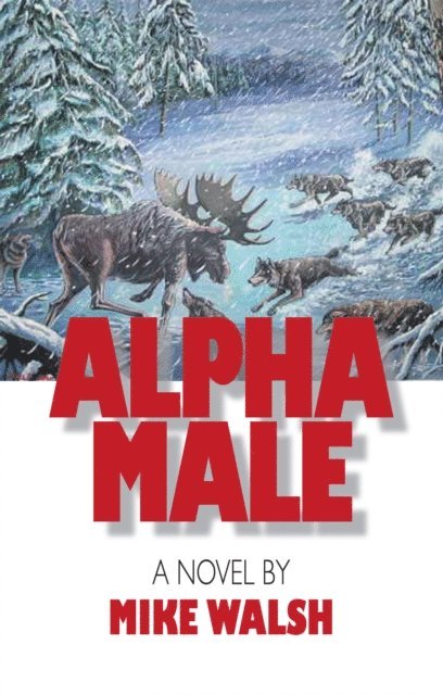 Mike Walsh - Alpha Male, E-bok