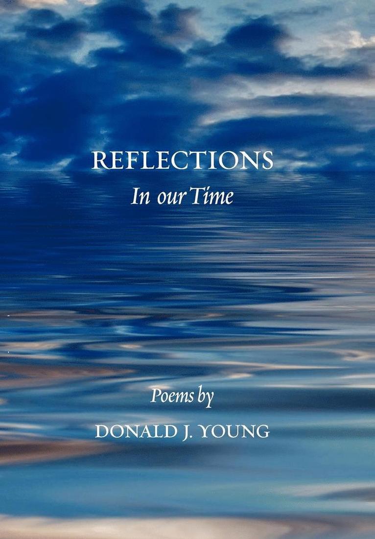 Donald J Young - Reflections in Our Time, Inbunden. Tillgänglighet: Lägg i varukorg