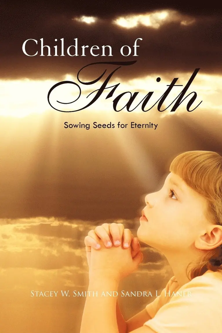 Stacey W Smith, Sandra L Haner - Children of Faith, Häftad. Tillgänglighet: Lägg i varukorg