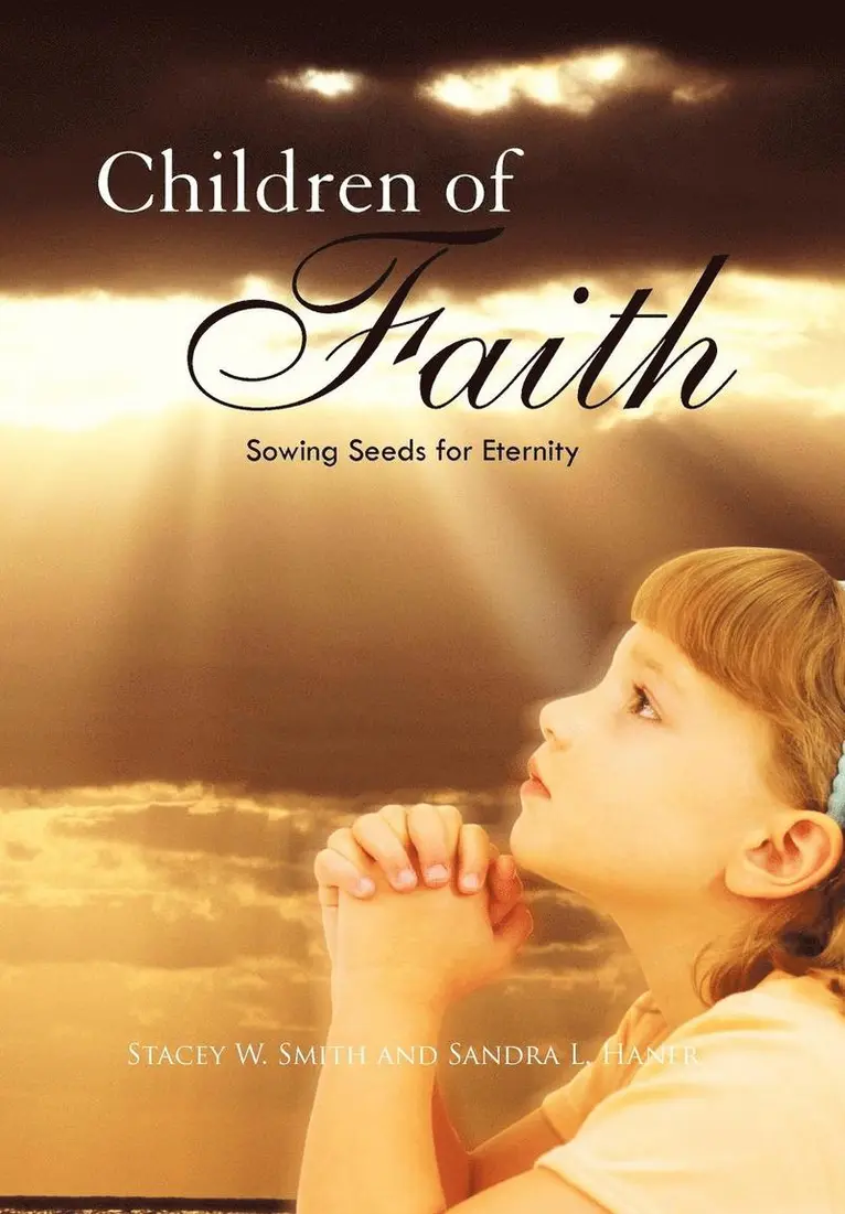 Stacey W Smith, Sandra L Haner - Children of Faith, Inbunden. Tillgänglighet: Lägg i varukorg