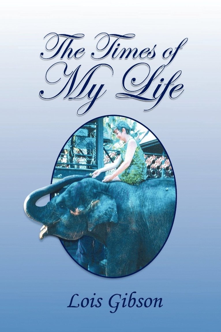 Lois Gibson - Times of My Life, Häftad. Tillgänglighet: Lägg i varukorg