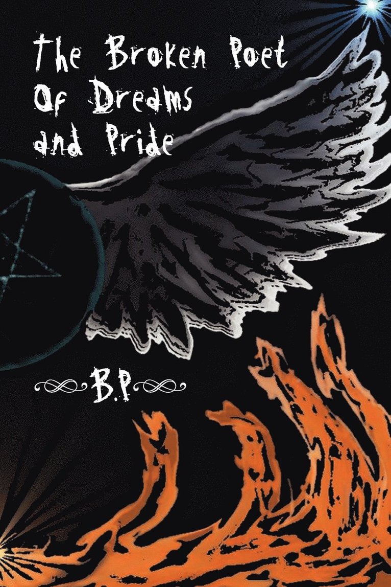 B P - Broken Poet of Dreams & Pride, Häftad