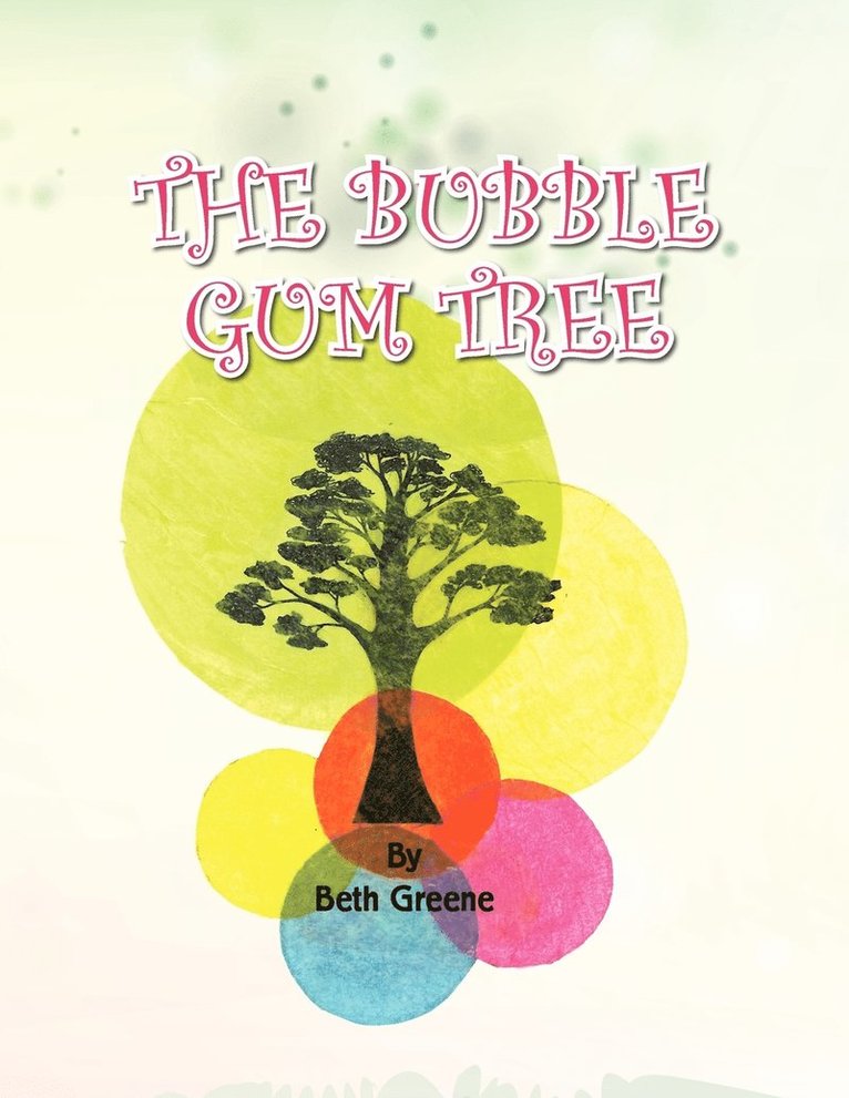 Beth Greene - Bubble Gum Tree, Häftad. Tillgänglighet: Lägg i varukorg