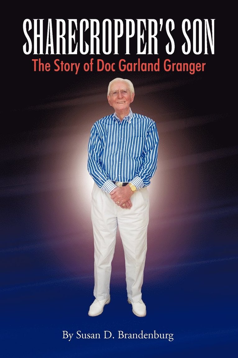 Susan D Brandenburg - Sharecropper's Son - The Story of Doc Garland Granger, Häftad